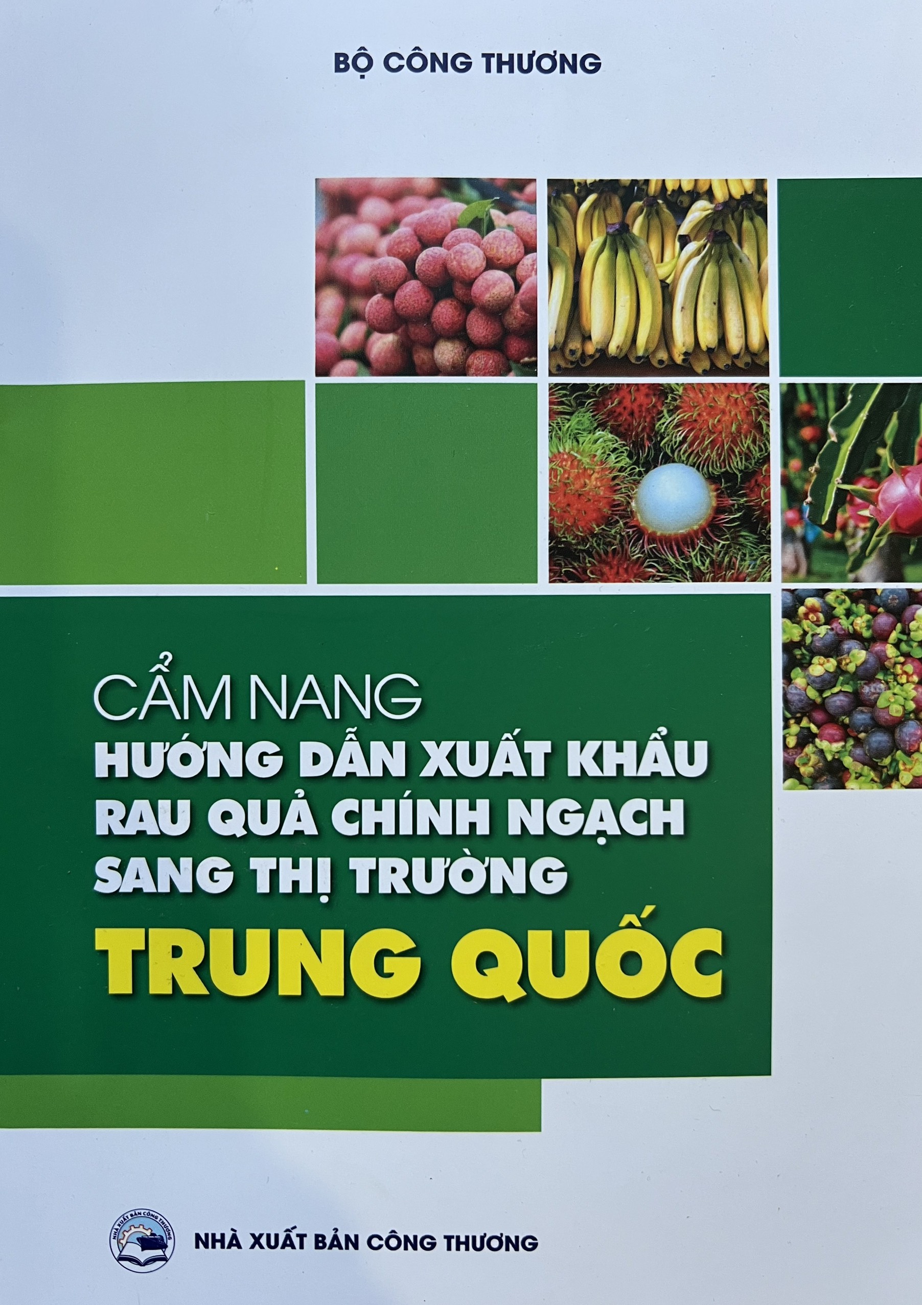 Cẩm nang hướng dẫn xuất khẩu rau quả chính ngạch  sang thị trường Trung Quốc